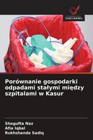 Shagufta Naz (U. A.) | PoróWnanie Gospodarki Odpadami Sta¿Ymi Mi¿Dzy...