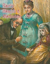 Early Health and Medicine Library Binding Bobbie Kalman