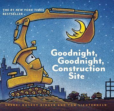 Goodnight, Goodnight, Construction Site by Sherri Duskey Rinker (2017,...