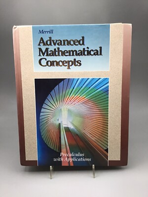 Merrill Advanced Mathematical Concepts Precalculus W/ Applications