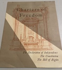 Charters of Freedom 1952 Declaration of Independence Constitution Bill of Rights