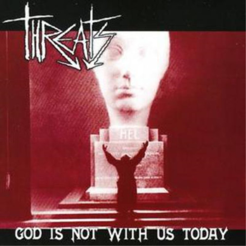 Альбом Threats God Is Not With Us Today (CD)