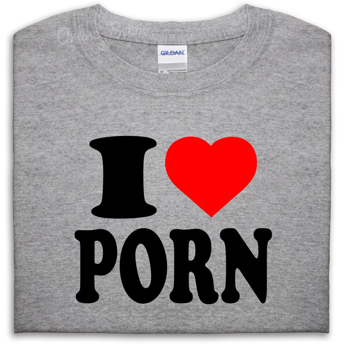 I LOVE PORN T SHIRT TOP CUORE REGALO UOMO RAGAZZA DONNA RAGAZZO SESSO DIRTY HOT FILTHY XXX eBay foto