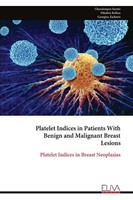 Platelet Indices In Patients With Benign And Malignant Breast Lesions Charalampo