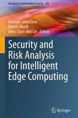 Gautam Srivastava (u. a.) | Security and Risk Analysis for Intelligent Edge...