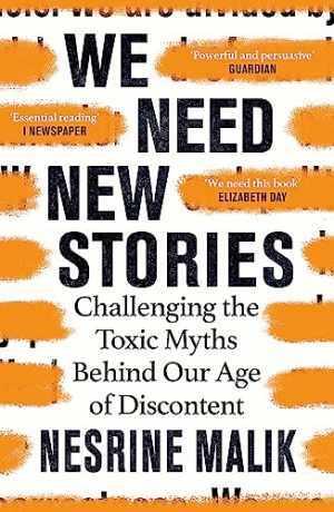 We Need New Stories: Challenging the Toxic - Paperback, by Malik Nesrine - Good
