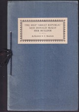 Francis BC Bradlee Ship Great Republic & Donald McKay Her Builder monograph 1927