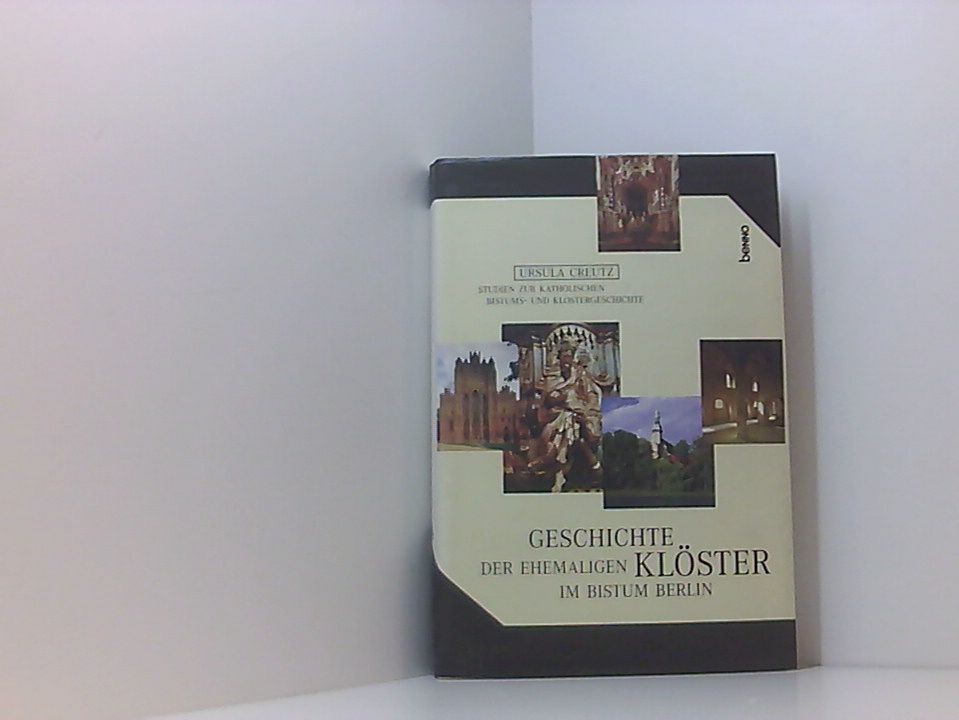 Geschichte der ehemaligen Klöster im Bistum Berlin in Einzelldarstellungen Schra