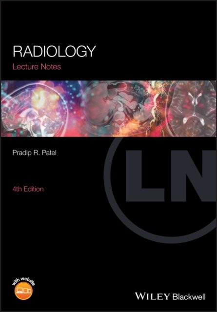 Lecture Notes – Radiology, 4th Edition Patel Paperback Wiley–Blackwell