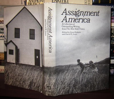 Gene Roberts ASSIGNMENT AMERICA A Collection of Outstanding Writing from the New