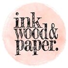 Ink Wood & Paper