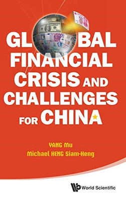Global Financial Crisis and Challenges for China - HardBack NEW Mu, Yang/ Siam-