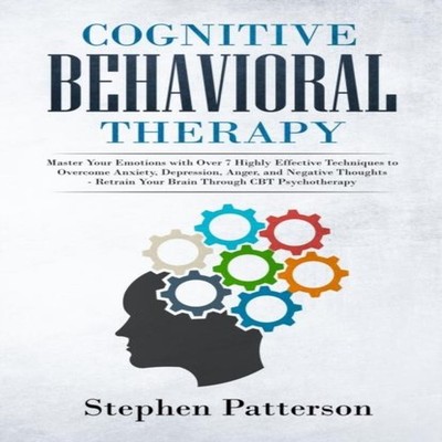 Cognitive Behavioral Therapy Master Your Emotions with over 7 Hig