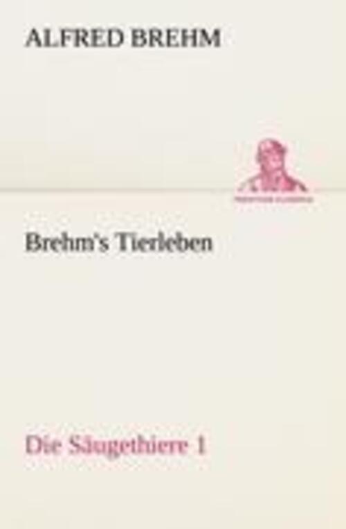 Thumbnail - Brehm's Tierleben:die Säugethiere 1 Alfred Brehm Taschenbuch Paperback