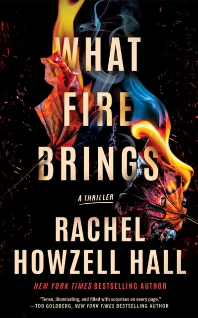 What Fire Brings by Rachel Howzell Hall HARDBACK 9781662504174