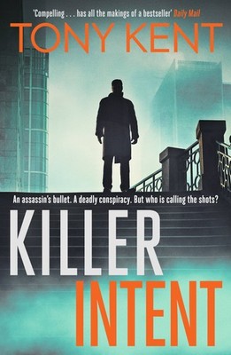 Killer Intent - paperback Kent, Tony