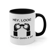 Novelty Mug Hey Look Nobody Gives A Shi! Gag Gift No One Cares Funny Sarcastic