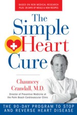 The Simple Heart Cure: The 90-Day Program to ...