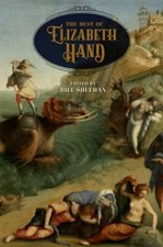 Best of Elizabeth Hand by Elizabeth Hand (2021, Hardcover)