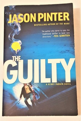 THE GUILTY - Jason Pinter- 2008
