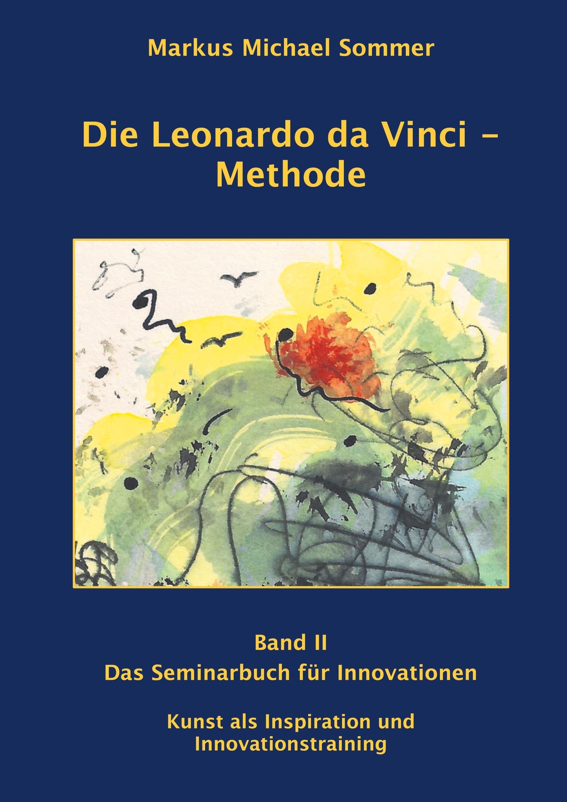 Thumbnail - Die Leonardo Da Vinci - Methode Band Ii | Markus Michael Sommer | Buch