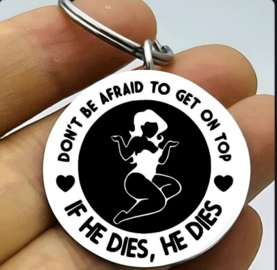 Funny Cute Quote Don't Be Afraid Of Get On Top Hot Cute Keychain