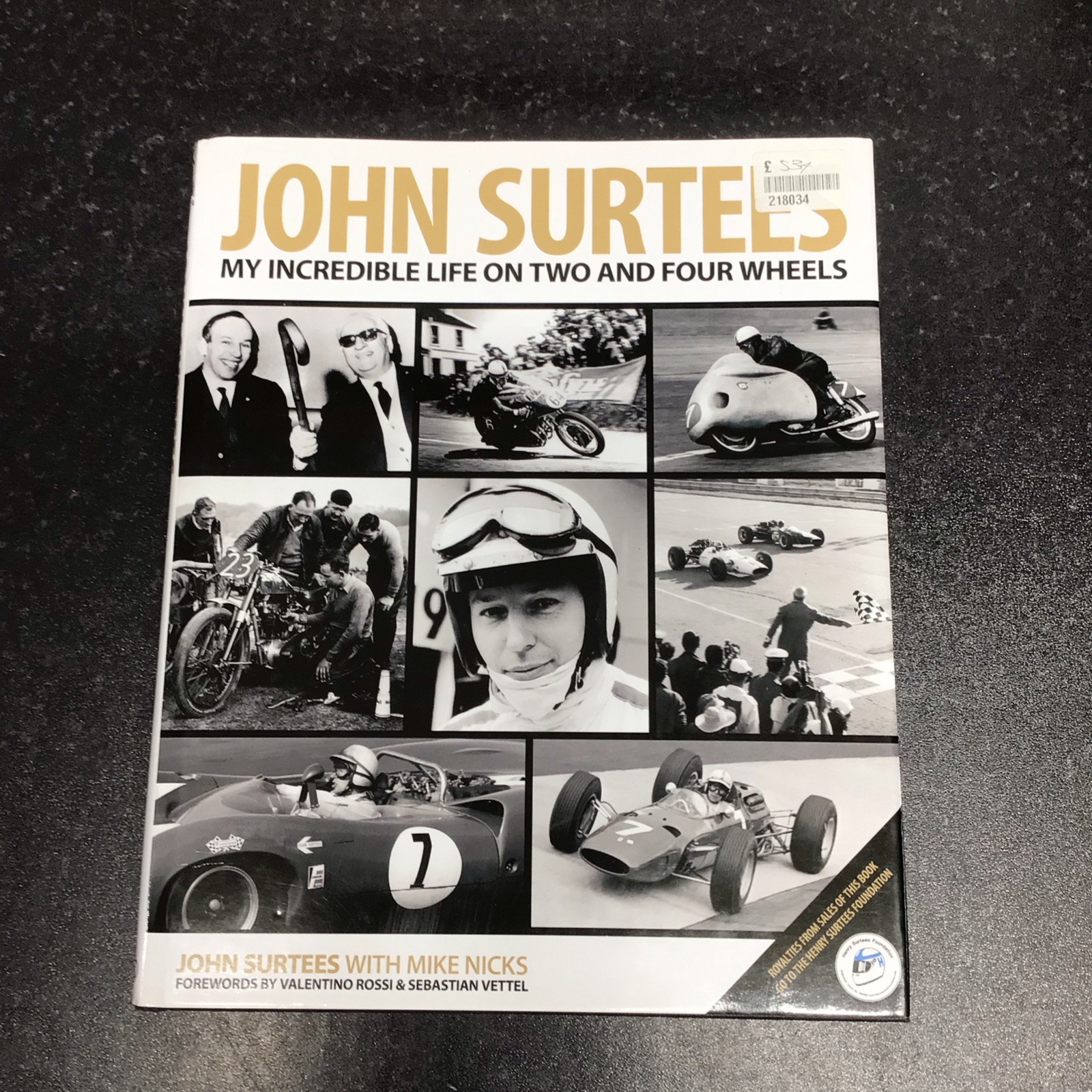 John Surtees: My Incredible Life on Two and Four Wheels by Mike Nicks, John...