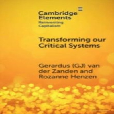 Transforming our Critical Systems Gerardus (GJ) Van Der Zanden Ha