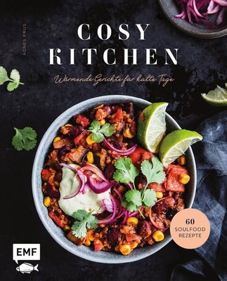 Cosy Kitchen - Wärmende Gerichte für kalte Tage 60 Soulfood-Rezepte: Waldpilz-Ga