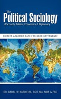 The Political Sociology Of Security, Politics, Economics & Diplomacy Kariye Buch