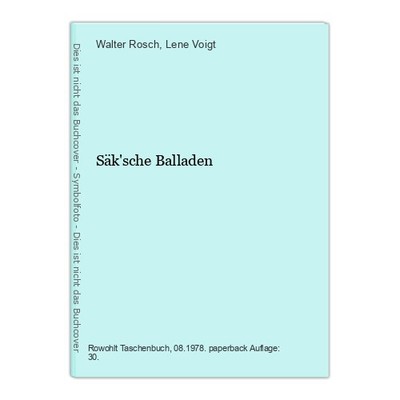 Säk'sche Balladen Rosch, Walter und Lene Voigt: