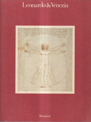 LEONARDO UND VENEDIG ERSTE AUSGABE AA.VV. BOMPIANI 1992 \