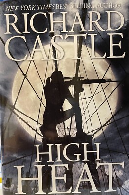 High Heat, Hardcover by Castle, Richard, Brand New