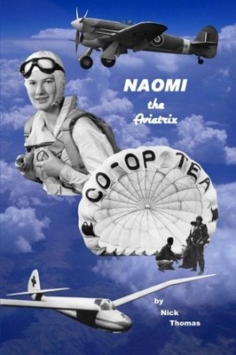 Naomi the Aviatrix By Thomas, Nick Nick Thomas,