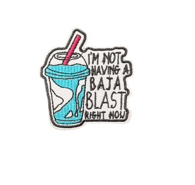 Not Having a Baja Blast Taco Patch Funny Meme, Iron On/Sew On