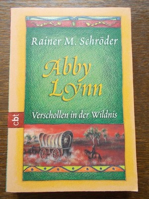 Buch Kinder Abby Lynn Verschollen in der Wildnis Rainer M. Schröder  282 Seiten