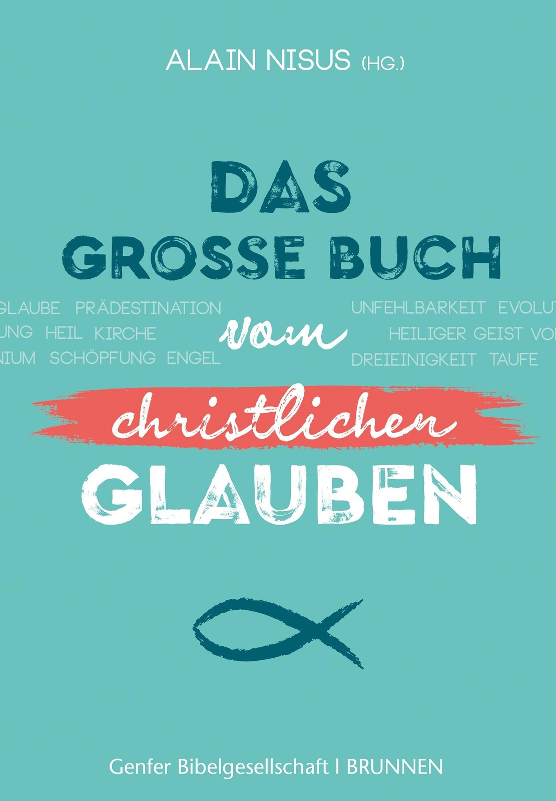 Thumbnail - Das Große Buch Vom Christlichen Glauben Alain Nisus Buch 1022 S.