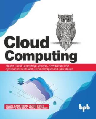 Cloud Computing: Master the Concepts, Architecture and Applications  - VERY GOOD