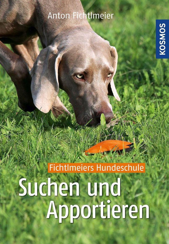 Thumbnail - Suchen Und Apportieren | Anton Fichtlmeier | 2015 | Deutsch