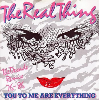 The Real Thing - You To Me Are Everything (The Decade Remix 76 - 86) (7'', Sin...