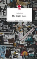 The Silent Tales. Life Is A Story - Story.One Pauline Korb