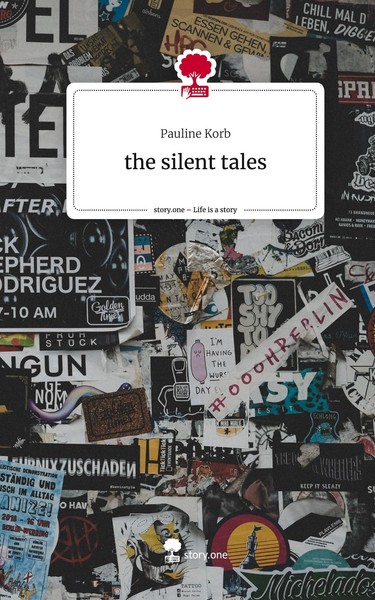 The Silent Tales. Life Is A Story - Story.One Pauline Korb-image