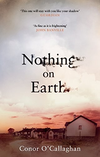 Nothing On Earth,Conor O'Callaghan- 9781784161460