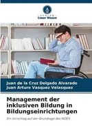 Juan De La Cruz Delgado Alvarado (U. A.) | Management Der Inklusiven Bildung...