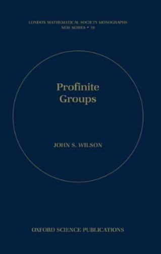 John S. Wilson Profinite Groups (Copertina rigida)