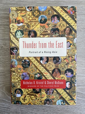 Thunder from the East: Portrait of a Rising Asia by Nicholas D Kristof...1st Ed