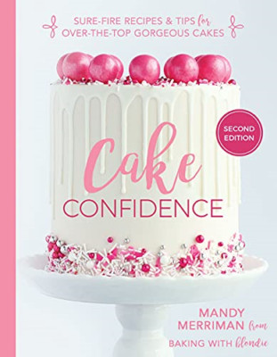 Cake Confidence 2nd Edition - Hardback NEW Merriman, Mandy 12/10/2021