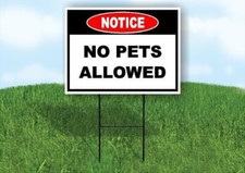 Notice No Pets Allowed 18x24 in Yard Road Sign w/ Stand