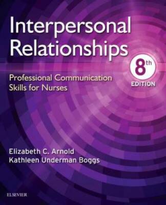 Interpersonal Relationships: Professional Communication Skills for Nurses - GOOD