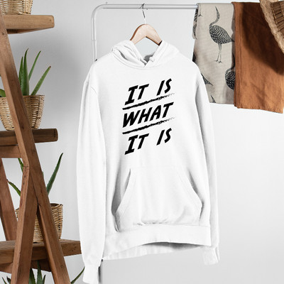It Is What It Is Zitat Hoodie Mutige Haltung Mentalität Mindset Statement Geschenk